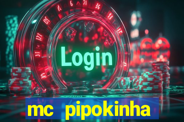 mc pipokinha privacy vazado